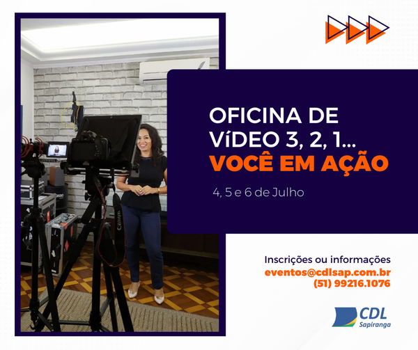 CDL Sapiranga oferece Oficina de Vídeo 3,2,1 Você em Ação